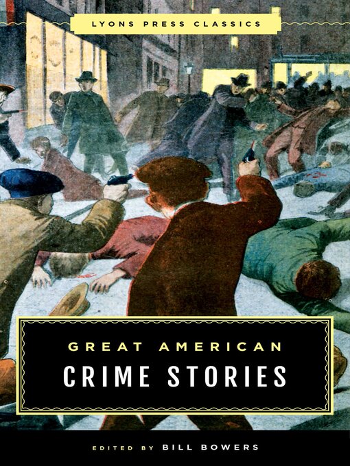 Title details for Great American Crime Stories by Bill Bowers - Available